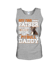 Load image into Gallery viewer, It Takes Someone Special To Be A Pitbull Daddy Gift For Pitbull Lovers Unisex Tank Top
