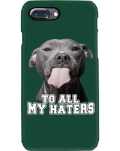 Load image into Gallery viewer, Boxer Lovers To All My Hater Meaningful Gift For Men Phone case

