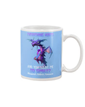 Load image into Gallery viewer, Everything Hurt And You Want Me To Smile Trending Mug
