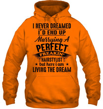 Load image into Gallery viewer, I'd End Up Marrying A Perfect Freakin' Hairstylist Custom Design Gift For Friends Hoodie
