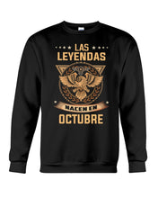 Load image into Gallery viewer, Birthday Meaningful Gift Las Levendas Nacen En Octubre Sweatshirt
