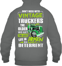 Load image into Gallery viewer, Don't Mess With Vintage Truckers The Older We Get The Less Hoodie

