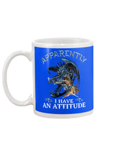Load image into Gallery viewer, Apparently I Have An Attitude Blue Dragon Mug
