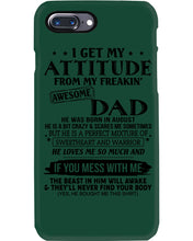 Load image into Gallery viewer, I Ge My Attitude From My August Dad Birthday Meaningful Gift Phone case

