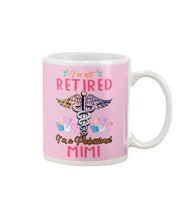 Load image into Gallery viewer, I'm Not Retrired I'm A Professional Mim Custom Gift For Nurse Mug
