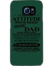 Load image into Gallery viewer, I Ge My Attitude From My August Dad Birthday Meaningful Gift Phone case
