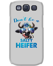 Load image into Gallery viewer, Don't Be A Salty Heifer Gift For Women Phone case
