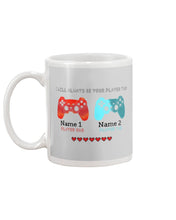 Load image into Gallery viewer, Always Be Your Player Custom Name Gift For Gamer Mug
