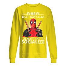 Load image into Gallery viewer, Deadpool I Almost Had To Socialize Gift For Fans Sweatshirt
