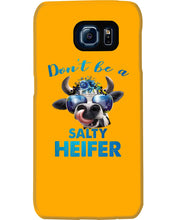 Load image into Gallery viewer, Don't Be A Salty Heifer Gift For Women Phone case
