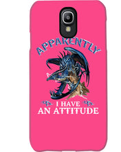 Load image into Gallery viewer, Apparently I Have An Attitude Blue Dragon Phone case
