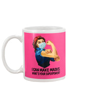 Load image into Gallery viewer, I Can Make It What's Your Superpower Special Custom Design Mug
