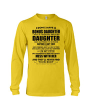 Load image into Gallery viewer, I Don't Have A Bonus Daughter Gift For Step Daughter Unisex Long Sleeve

