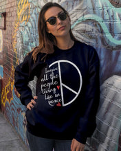 Load image into Gallery viewer, Image All The People Living Life In Peace Custom Design For Friends Sweatshirt
