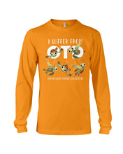 Load image into Gallery viewer, I Suffer From Obsessive Turtle Disorder Gift For Turtle Lovers Unisex Long Sleeve
