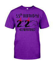 Load image into Gallery viewer, 55th  Birthday Gift 2020 Quarantined Unique Custom Design Guys Tee
