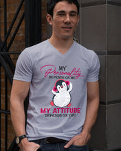Load image into Gallery viewer, Cute Penguin My Attitude Depends On You Gift For Penguin Lovers Guys V-Neck
