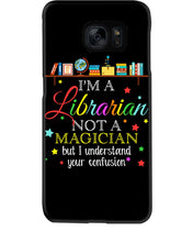 Load image into Gallery viewer, I Am A Librarian Not A Magician Custom Design Gifts Phone case
