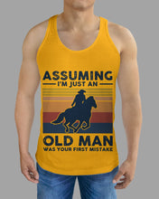 Load image into Gallery viewer, Assuming I'm Just An Old Man Was Your First Mistake Gift For Horse Lovers Unisex Tank Top
