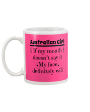 Load image into Gallery viewer, Australian  Girl My Face Definitely Will Say It For Personalized Nation Gift Mug
