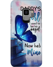 Load image into Gallery viewer, Daddy's Girl I Used To His Angel Now He's Mine Phone case
