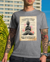 Load image into Gallery viewer, I'm Mostly Peace Love And Light Yoga Gift For Yoga Lovers Guys Tee
