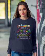 Load image into Gallery viewer, I Am A Librarian Not A Magician Custom Design Gifts Sweatshirt
