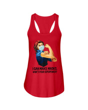 Load image into Gallery viewer, I Can Make It What's Your Superpower Special Custom Design Ladies Flowy Tank
