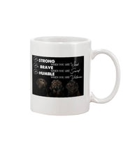 Load image into Gallery viewer, Be Strong Brave And Humble Labrador Retriever Gift For Dog Lovers Mug
