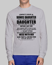 Load image into Gallery viewer, I Don't Have A Bonus Daughter Gift For Step Daughter Unisex Long Sleeve
