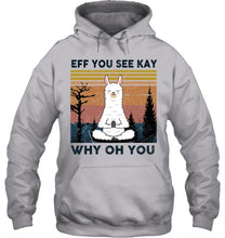 Load image into Gallery viewer, Eff You See Kay Why Oh You Llama Special Custom Design Hoodie
