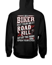 Load image into Gallery viewer, I'm A Biker Not your Next Road Kill Gift For Biker Hoodie

