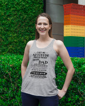 Load image into Gallery viewer, I Ge My Attitude From My August Dad Birthday Meaningful Gift Ladies Flowy Tank

