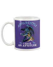 Load image into Gallery viewer, Apparently I Have An Attitude Blue Dragon Mug
