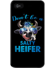 Load image into Gallery viewer, Don't Be A Salty Heifer Gift For Women Phone case
