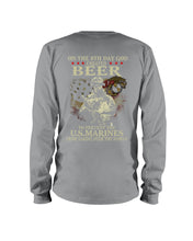 Load image into Gallery viewer, 8th Day God Created Beer To Prevent The Us Marine Unisex Long Sleeve
