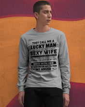 Load image into Gallery viewer, Gift For Husband I Have A Sexy Wife Unisex Long Sleeve
