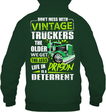 Load image into Gallery viewer, Don't Mess With Vintage Truckers The Older We Get The Less Hoodie
