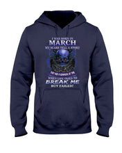 Load image into Gallery viewer, They Are A Reminder Of Time When Life Try To Break Me Gift For March Men Hoodie
