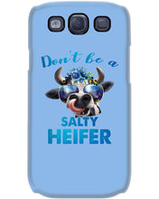 Load image into Gallery viewer, Don't Be A Salty Heifer Gift For Women Phone case
