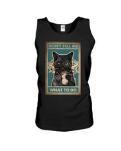 Load image into Gallery viewer, Lovely Phone Case For Cat Lovers Don't Tell Me What To Do Unisex Tank Top
