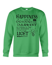 Load image into Gallery viewer, Happiness Can Be Found The Darkest Of Times Special Custom Design Sweatshirt
