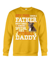 Load image into Gallery viewer, It Takes Someone Special To Be A Pitbull Daddy Gift For Pitbull Lovers Sweatshirt
