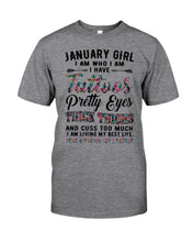Load image into Gallery viewer, January Girl Has Tattoos Pretty Eyes Thick Thighs For Birthday Gift Guys Tee
