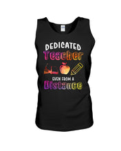 Load image into Gallery viewer, Dedicated Teacher Even From A Distance Special Custom Design Unisex Tank Top
