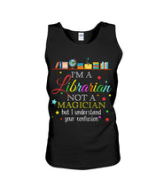Load image into Gallery viewer, I Am A Librarian Not A Magician Custom Design Gifts Unisex Tank Top
