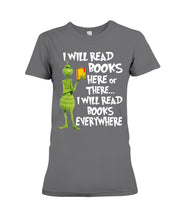 Load image into Gallery viewer, I’ll Read Book Everywhere Great Gift For Book Lovers Ladies Tee
