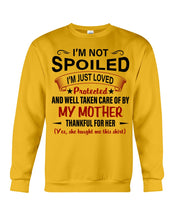 Load image into Gallery viewer, I'm Just Loved Protected And Well Taken Care Of My Mother Gift For Daughter Sweatshirt

