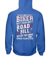 Load image into Gallery viewer, I'm A Biker Not your Next Road Kill Gift For Biker Hoodie
