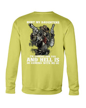 Load image into Gallery viewer, I'm Coming For You And Hell Is Coming With Me Sweatshirt
